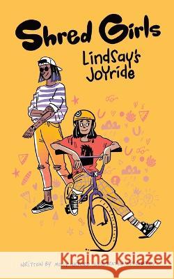 Shred Girls: Lindsay's Joyride Molly Hurford Pip Claffey  9781778205705 Shred Girls - książka