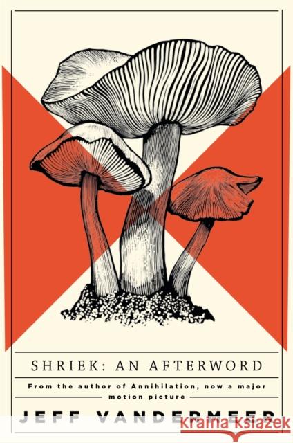 Shriek: An Afterword VanderMeer, Jeff 9781509848140 Pan Macmillan - książka