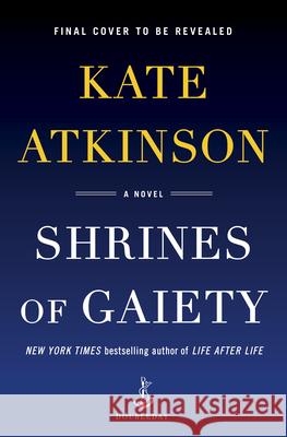 Shrines of Gaiety Atkinson, Kate 9780385547970 Doubleday Books - książka