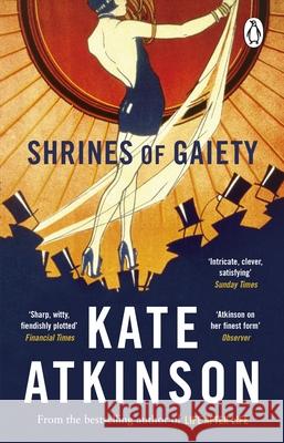 Shrines of Gaiety: The Sunday Times Bestseller, May 2023 Kate Atkinson 9781804991053 Transworld Publishers Ltd - książka
