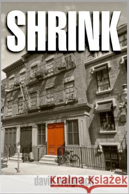 Shrink David Wolgroch 9781537527512 Createspace Independent Publishing Platform - książka