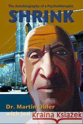 Shrink Dr Martin Obler Jed Golden 9781941713105 Andrew Benzie Books - książka