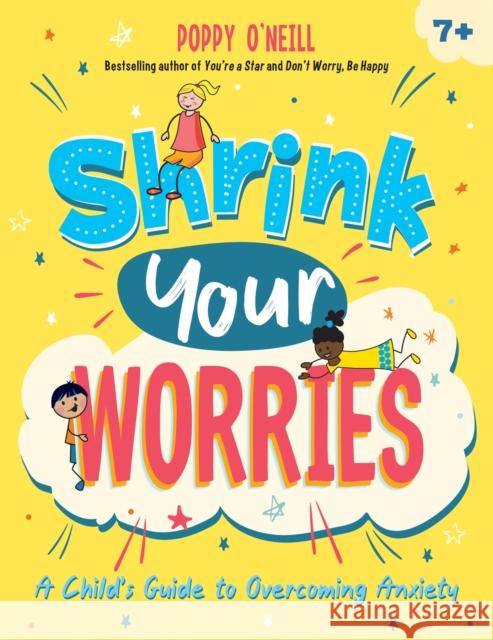 Shrink Your Worries: A Child's Guide to Overcoming Anxiety Poppy O'Neill 9781837991723 Summersdale Publishers - książka