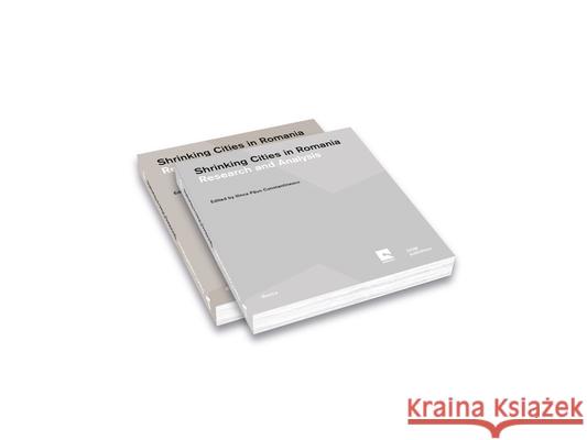 Shrinking Cities in Romania: Volume 1: Research and Analysis; Volume 2: Responses and Interventions Păun Constantinescu, Ilinca 9783869223728 Dom Publishers - książka
