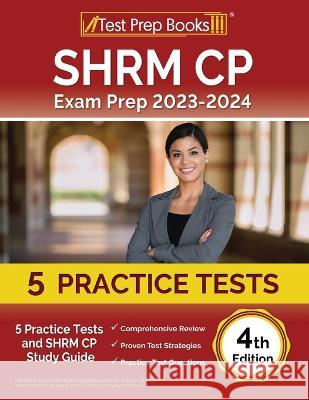 SHRM CP Exam Prep 2023-2024: 5 Practice Tests and SHRM Study Guide [4th Edition] Joshua Rueda   9781637757659 Test Prep Books - książka