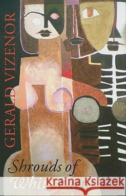 Shrouds of White Earth Gerald Robert Vizenor Gerald Vizenor 9781438434476 State University of New York Press - książka