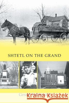 Shtetl on the Grand Gerald Tulchinsky 9781460259559 FriesenPress - książka