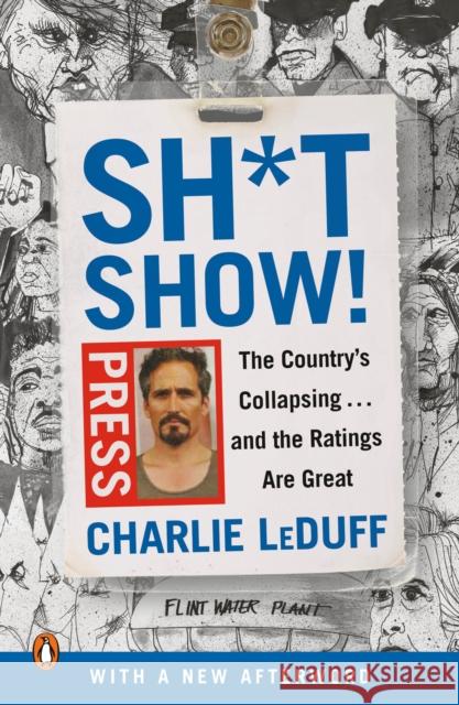 Sh*tshow!: The Country's Collapsing . . . and the Ratings Are Great Charlie Leduff 9780525522041 Penguin Books - książka