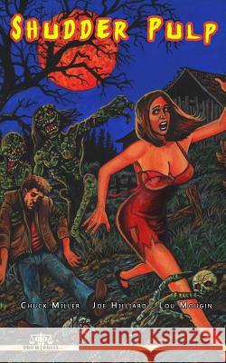 Shudder Pulp Joe Hilliard Lou Mougin Chuck Miller 9781724830951 Createspace Independent Publishing Platform - książka