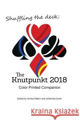 Shuffling the Deck: The Knutpunkt 2018 Color Printed Companion Johannes Axner, Annika Waern 9781387535002 Lulu.com - książka