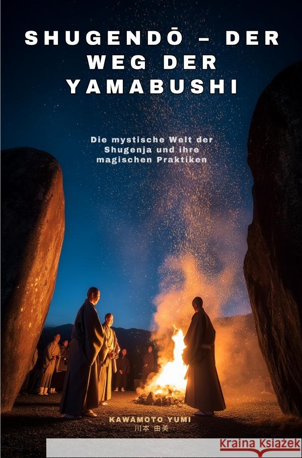 Shugend  - Der Weg der Yamabushi Kawamoto, Yumi 9783565022380 epubli - książka