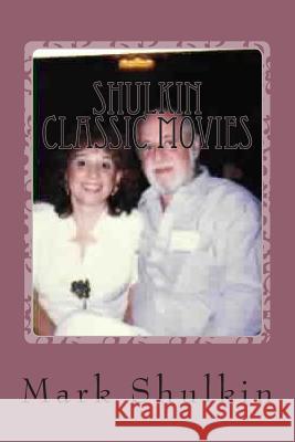 Shulkin Classic Movies Mark Weiss Shulki 9781508668596 Createspace Independent Publishing Platform - książka