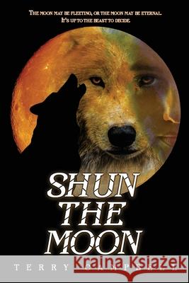 Shun the Moon Terry Campbell 9781969655500 Water Dragon Publishing - książka