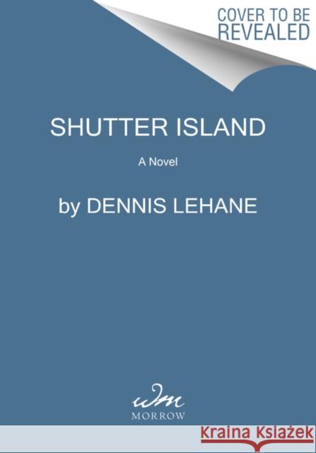 Shutter Island Dennis Lehane 9780063072930 William Morrow & Company - książka