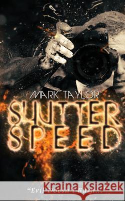 Shutter Speed Mark Taylor 9781680582932 Limitless Publishing, LLC - książka