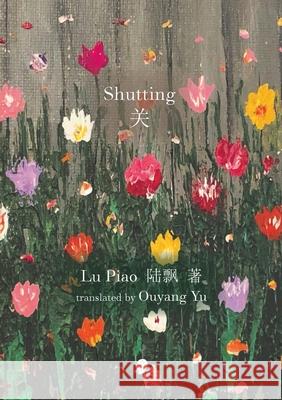 Shutting Lu Piao Ouyang Yu 9781925780826 Puncher & Wattmann - książka