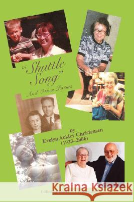 Shuttle Song: And Other Poems Christensen, David E. 9780595479511 iUniverse - książka