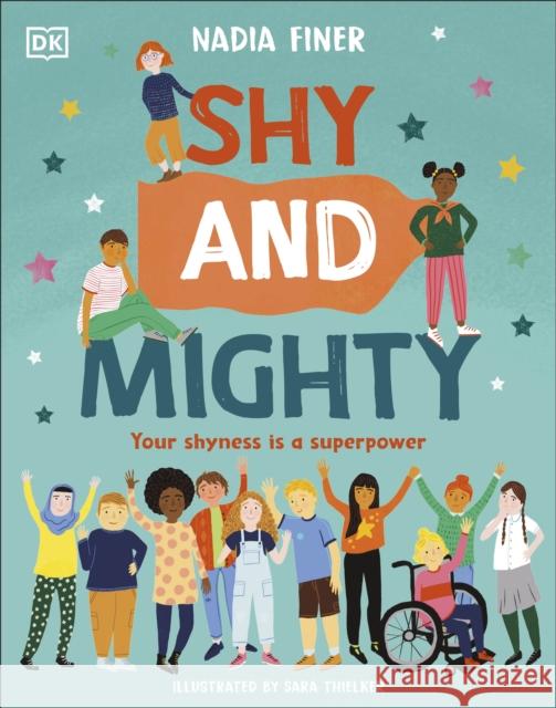 Shy and Mighty: Your Shyness is a Superpower FINER  NADIA 9780241538463 Dorling Kindersley Ltd - książka