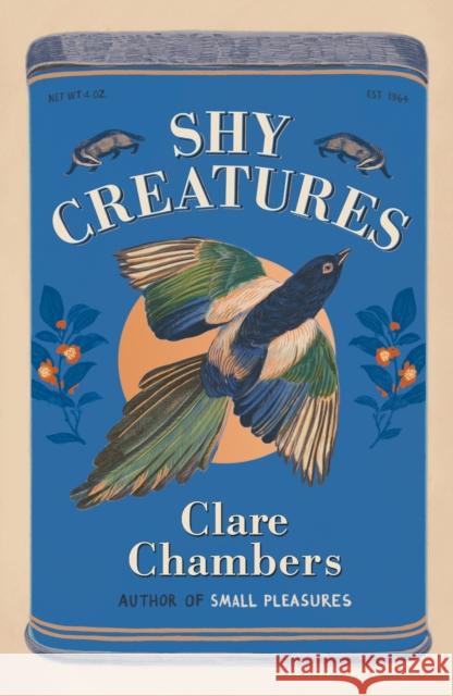 Shy Creatures: From the author of bestselling sensation Small Pleasures Clare Chambers 9781399602556 Orion Publishing Co - książka