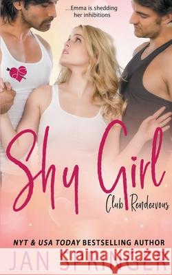 Shy Girl Jan Springer 9781386185963 Spunky Girl Publishing - książka