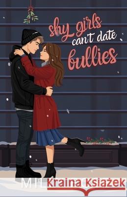 Shy Girls Can't Date Bullies: Ya Romance Illustrated Cover Edition Milly Rose 9781925990478 Halo & Claws Publishing - książka