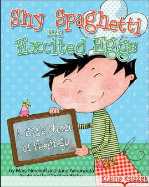 Shy Spaghetti and Excited Eggs : A Kid's Menu of Feelings Marc Nemiroff 9781433809569  - książka