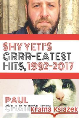 Shy Yeti's Grrr-Eatest Hits!! Paul Chandler 9780244693596 Lulu.com - książka