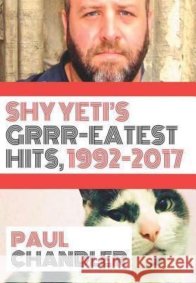 Shy Yeti's Grrr-Eatest Hits!! Paul Chandler 9780244993580 Lulu.com - książka