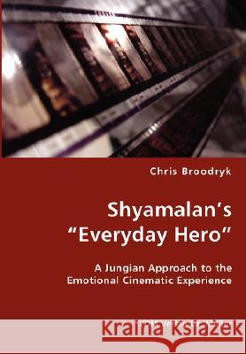 Shyamalan's Everyday Hero Chris Broodryk 9783836437752 VDM Verlag - książka