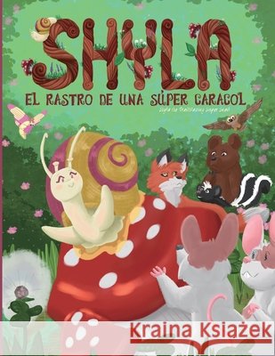 Shyla el Rastro de una Súper Caracol Justice Park, Jane 9798985275100 Believing Company - książka