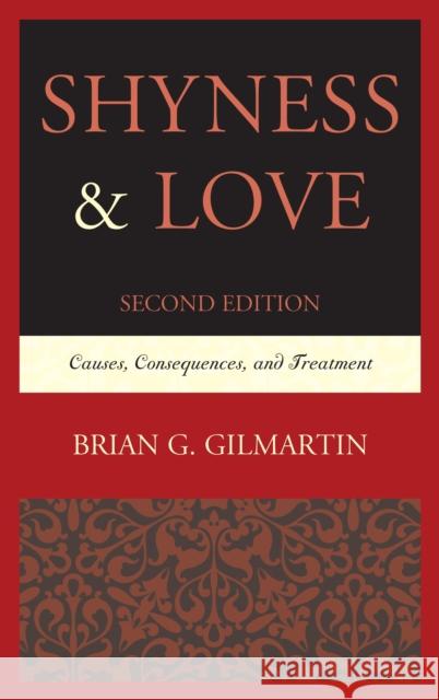 Shyness & Love: Causes, Consequences, and Treatment, 2nd Edition Gilmartin, Brian G. 9780761865575 University Press of America - książka