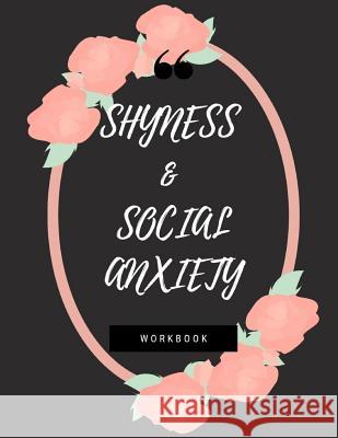 Shyness and Social Anxiety Workbook: Ideal and Perfect Gift for Shyness and Social Anxiety Workbook Best Shyness and Social Anxiety Workbook for You, Publication, Yuniey 9781075855603 Independently Published - książka