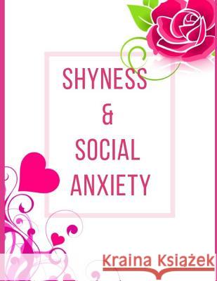 Shyness and Social Anxiety Workbook: Ideal and Perfect Gift for Shyness and Social Anxiety Workbook Best Shyness and Social Anxiety Workbook for You, Publication, Yuniey 9781075857041 Independently Published - książka