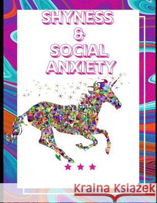 Shyness and Social Anxiety Workbook: Ideal and Perfect Gift for Shyness and Social Anxiety Workbook Best Shyness and Social Anxiety Workbook for You, Publication, Yuniey 9781075857164 Independently Published - książka