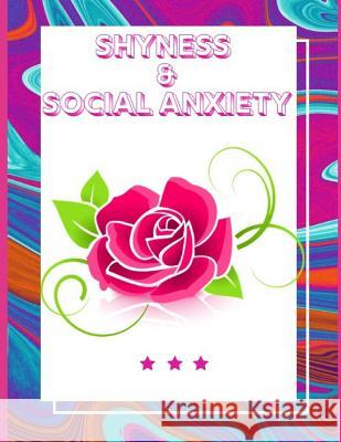 Shyness and Social Anxiety Workbook: Ideal and Perfect Gift for Shyness and Social Anxiety Workbook Best Shyness and Social Anxiety Workbook for You, Publication, Yuniey 9781075860454 Independently Published - książka