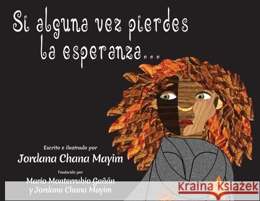 Si alguna vez pierdes la esperanza... Jordana Chana Mayim Jordana Chana Mayim Mario Monterrubi 9781948267113 Mosaic Street Press LLC - książka