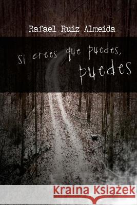 Si crees que puedes, puedes Almeida, Rafael Ruiz 9781500545673 Createspace - książka