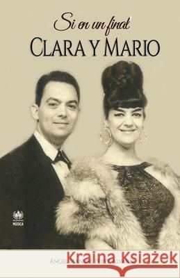 Si en un final. Clara y Mario Angel Manuel Pere 9781950424177 Unosotrosediciones - książka