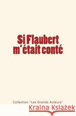 Si Flaubert m'était conté de Maupassant, Guy 9782366595178 Editions Le Mono - książka