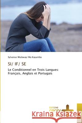 Si/ If/ Se Sylvanus Mulowayi Wa Kayumba 9786137375617 Ditions Croix Du Salut - książka