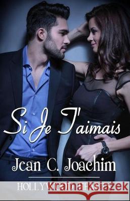 Si Je T'Aimais Jean C. Joachim Ivana Prelevic 9781975605827 Createspace Independent Publishing Platform - książka