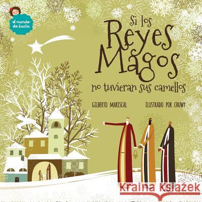 Si los Reyes Magos no tuvieran sus camellos Chuwy 9781540763327 Createspace Independent Publishing Platform - książka