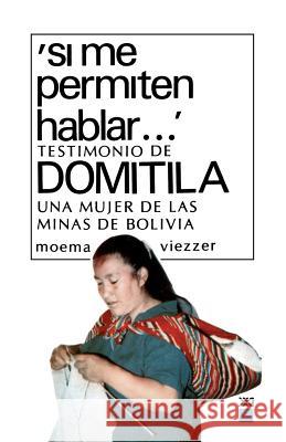 Si Me Permiten Hablar. Testimonio de Domitila, Una Mujer de Las Minas de Bolivia Moema Viezzer 9789682301278 Siglo XXI Ediciones - książka