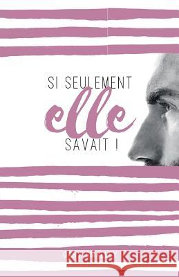 Si Seulement Elle Savait ! (for Better and for the Best) Gary Smalley 9782890820418 Editions Impact - książka