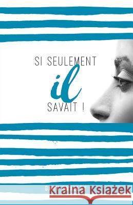 Si Seulement Il Savait !: (if Only He Knew !) Gary Smalley 9782890820319 Editions Impact - książka