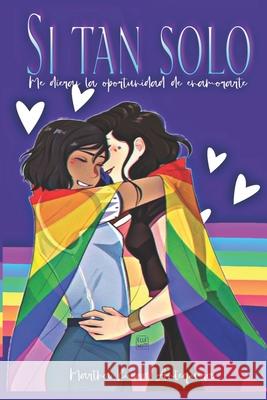 Si Tan Solo Rivera Antequera, Martha Lucelis 9798726731452 Independently published - książka