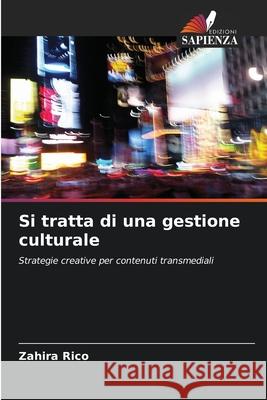 Si tratta di una gestione culturale Rico, Zahira 9786208972011 Edizioni Sapienza - książka
