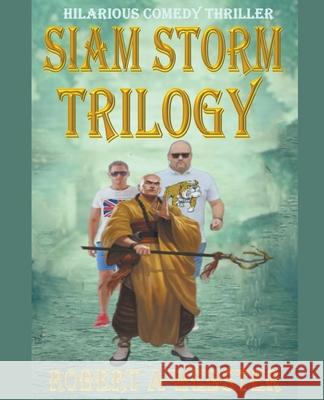 Siam Storm - Trilogy Robert A. Webster 9781393951506 Robert a Webster - książka