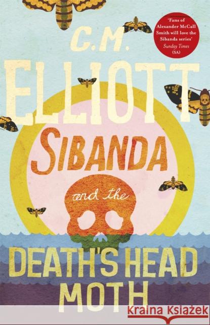 Sibanda and the Death's Head Moth C M Elliott 9781472130501 Little, Brown Book Group - książka
