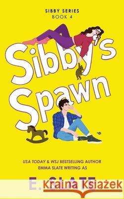 Sibby's Spawn E. Slate 9781955098502 Tabula Rasa Publishing LLC - książka